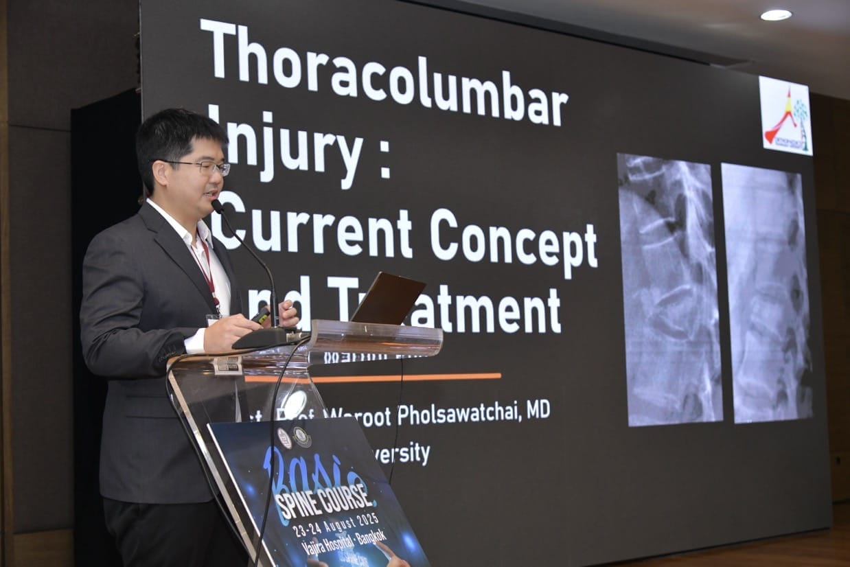 กระดูกสันหลัง วิทยากรบรรยายเรื่องการบาดเจ็บกระดูกสันหลังช่วงอกและเอว ในงาน BASIC SPINE COURSE 2025 ออร์โธปิดิกส์